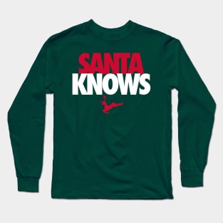 SANTA KNOWS Long Sleeve T-Shirt